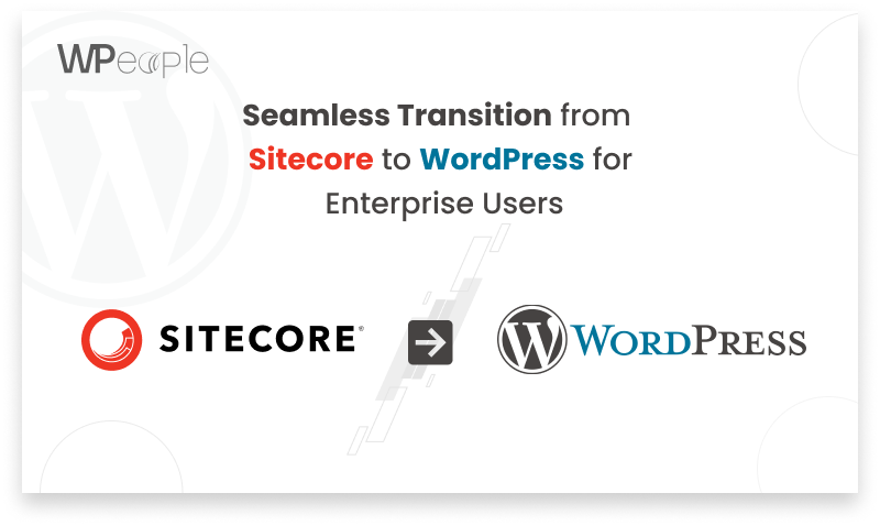 Guide for Sitecore to WordPress Migration