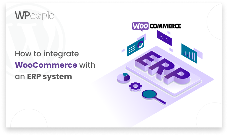 Integrating WooCommerce with an ERP System