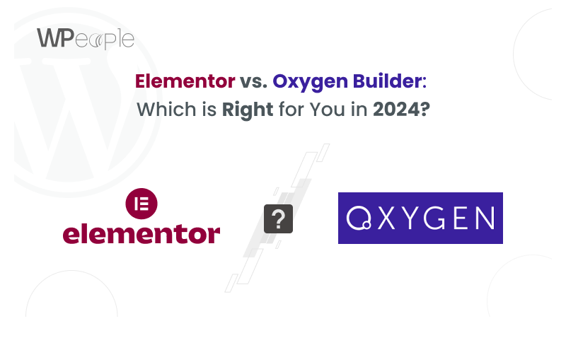 Elementor vs Oxygen