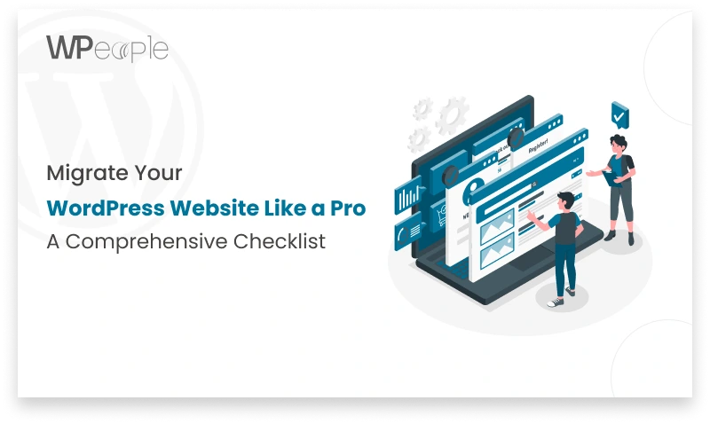 WordPress Migration Checklist: The Complete Guide to Seamless Website Migration in 2025