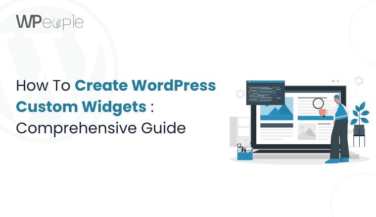 How-To-Create-WordPress-Custom-Widgets-Complete-Guide