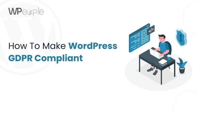 How-To-Make-WordPress-GDPR-Compliant