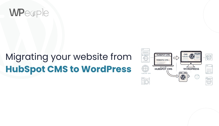 Migrating your website from HubSpot CMS to WordPress