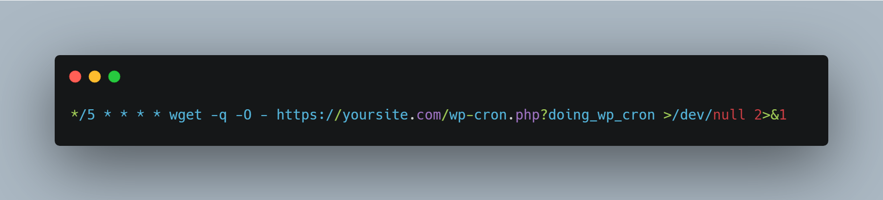 */5 * * * * wget -q -O - https://yoursite.com/wp-cron.php?doing_wp_cron >/dev/null 2>&1