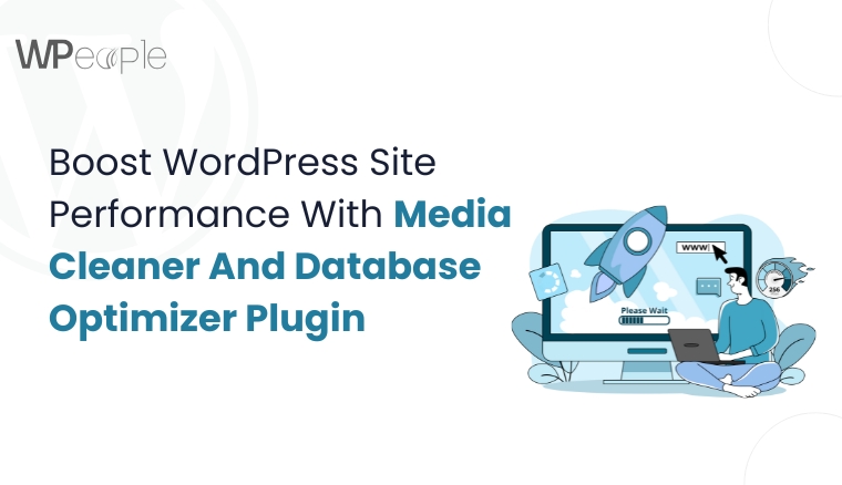 Boost WordPress Site Performance With Media Cleaner And Database Optimizer Plugin