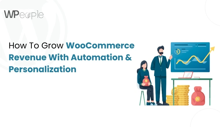 How To Grow WooCommerce Revenue With Automation & Personalization How To Grow WooCommerce Revenue With Automation & Personalization