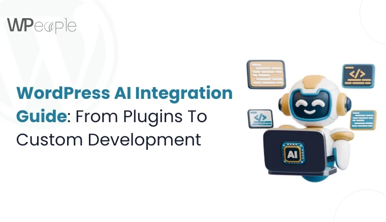 WordPress AI Integration Guide: From Plugins To Custom Development